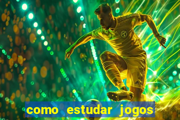 como estudar jogos de futebol